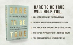 Alternative view 4 of Dare to Be True: Defeat the Lies That Bind You and Live Out the Truth That Frees You