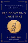 Rediscovering Christmas: Surprising Insights into the Story You Thought You Knew