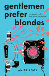 Alternative view 1 of Gentlemen Prefer Blondes: A Novel