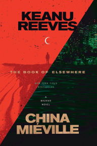 Title: The Book of Elsewhere, Author: Keanu Reeves