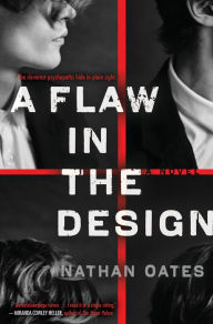 Title: A Flaw in the Design: A Novel, Author: Nathan Oates