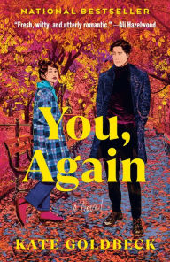 Title: You, Again: A Novel, Author: Kate Goldbeck