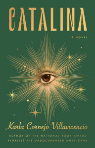 Title: Catalina: A Novel, Author: Karla Cornejo Villavicencio