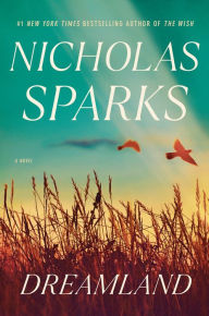 Title: Dreamland, Author: Nicholas Sparks