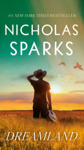 Title: Dreamland: A Novel, Author: Nicholas Sparks