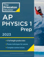 Princeton Review AP Physics 1 Prep, 2023: 2 Practice Tests + Complete Content Review + Strategies & Techniques