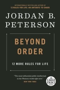 Title: Beyond Order: 12 More Rules for Life, Author: Jordan B. Peterson