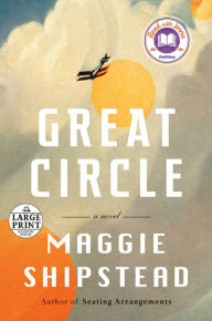 Title: Great Circle, Author: Maggie Shipstead