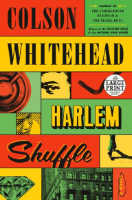 Title: Harlem Shuffle, Author: Colson Whitehead