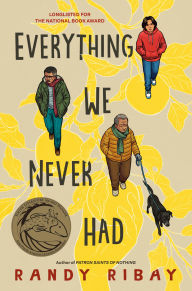 Title: Everything We Never Had, Author: Randy Ribay