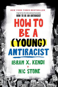 Title: How to Be a (Young) Antiracist, Author: Ibram X. Kendi