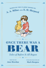 Title: Once There Was a Bear: Tales of Before It All Began, Author: Jane Riordan