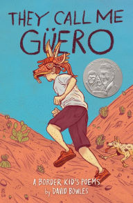 Title: They Call Me Güero: A Border Kid's Poems, Author: David Bowles