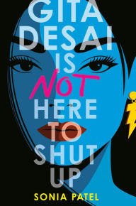 Title: Gita Desai Is Not Here to Shut Up, Author: Sonia Patel