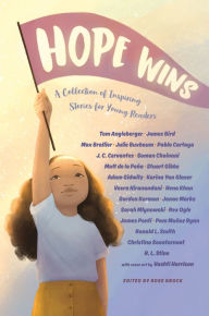 Title: Hope Wins: A Collection of Inspiring Stories for Young Readers, Author: Rose Brock