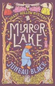 Title: Mirror Lake, Author: Juneau Black