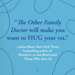 Alternative view 3 of The Other Family Doctor: A Veterinarian Explores What Animals Can Teach Us About Love, Life, and Mortality