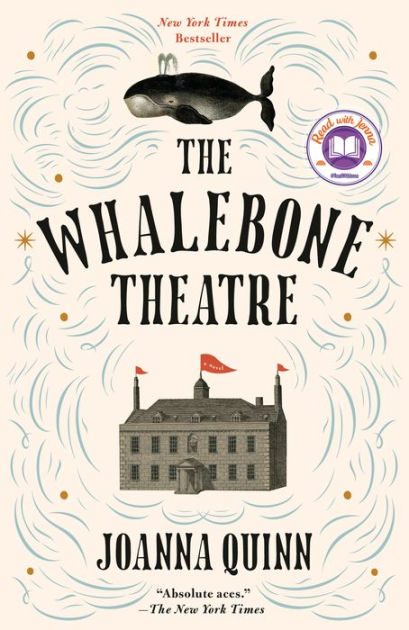 The Whalebone Theatre (A Read with Jenna Pick) by Joanna Quinn, Paperback