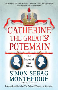 Title: Catherine the Great & Potemkin: The Imperial Love Affair, Author: Simon Sebag Montefiore