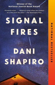 Title: Signal Fires: A novel, Author: Dani Shapiro