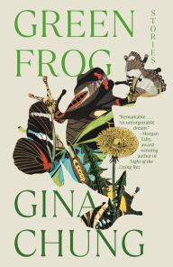 Title: Green Frog: Stories, Author: Gina Chung