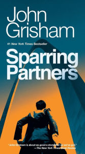 Title: Sparring Partners, Author: John Grisham
