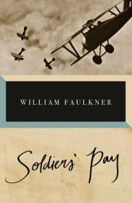 Title: Soldiers' Pay, Author: William Faulkner