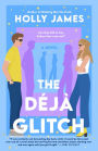 The Déjà Glitch: A Novel