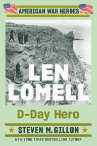 Title: Len Lomell: D-Day Hero, Author: Steven M. Gillon