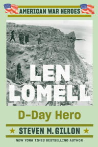 Title: Len Lomell: D-Day Hero, Author: Steven M. Gillon