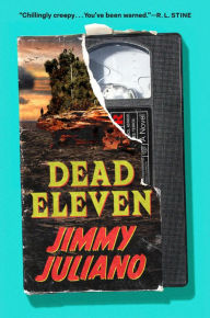 Title: Dead Eleven: A Novel, Author: Jimmy Juliano