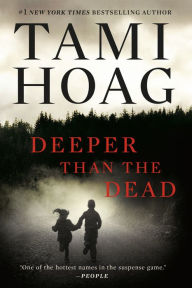 Title: Deeper Than the Dead, Author: Tami Hoag