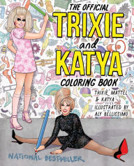 Title: The Official Trixie and Katya Coloring Book, Author: Trixie Mattel