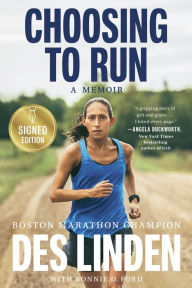Title: Choosing to Run: A Memoir (Signed Book), Author: Des Linden