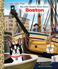 Title: My Little Golden Book About Boston, Author: Judy Katschke