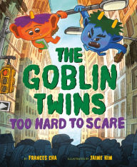 Title: The Goblin Twins: Too Hard to Scare, Author: Frances Cha