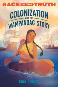 Title: Colonization and the Wampanoag Story, Author: Linda Coombs