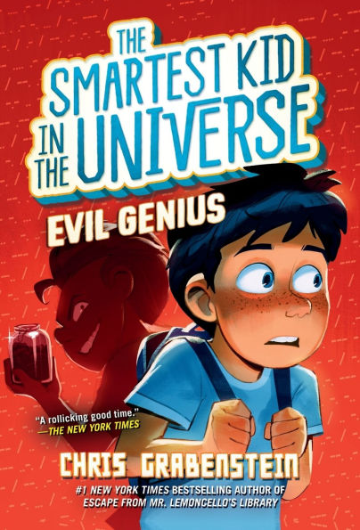 Evil Genius: The Smartest Kid in the Universe, Book 3