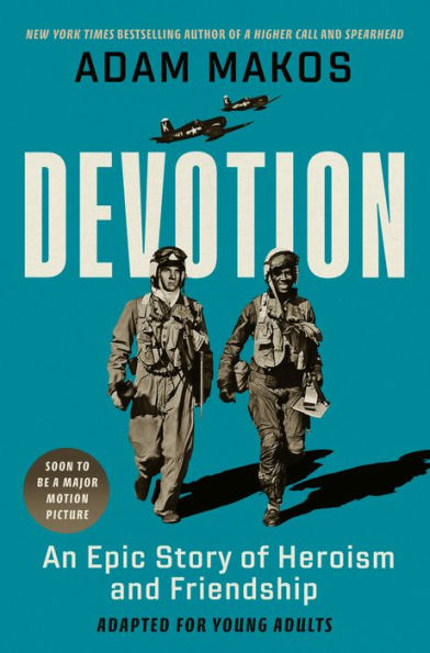 Devotion (Young Readers Edition): An Epic Story of Heroism and Friendship