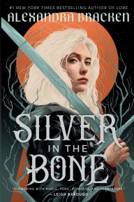 Title: Silver in the Bone, Author: Alexandra Bracken