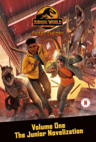 Title: Chaos Theory, Volume One: The Junior Novelization (Jurassic World), Author: Steve Behling