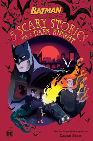 Title: 5 Scary Stories for a Dark Knight #1 (DC Batman), Author: Cavan Scott