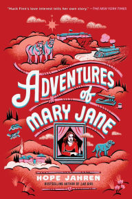 Title: Adventures of Mary Jane, Author: Hope Jahren