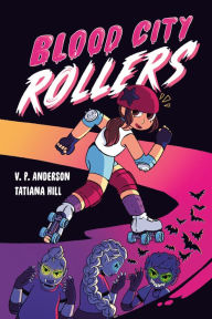 Title: Blood City Rollers, Author: V.P. Anderson