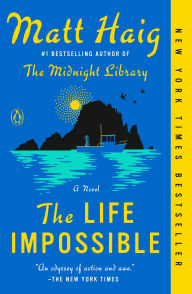 Title: The Life Impossible: A Novel, Author: Matt Haig