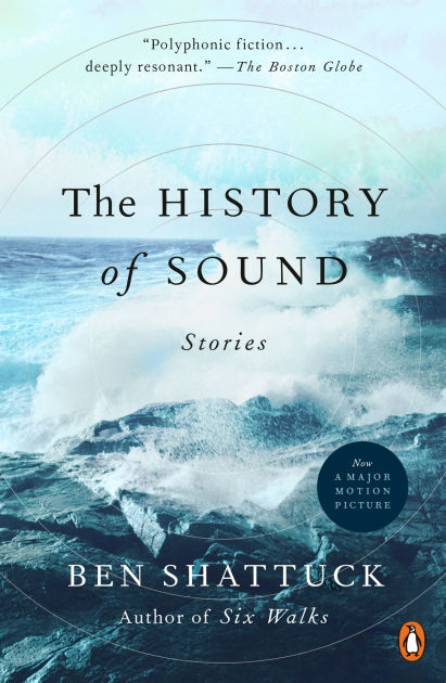 The History of Sound: Stories by Ben Shattuck, Paperback | Barnes