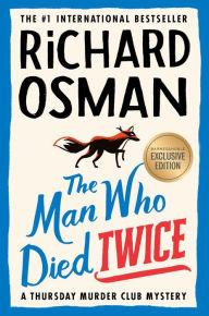 Title: The Man Who Died Twice (B&N Exclusive Edition) (Thursday Murder Club Series #2), Author: Richard Osman