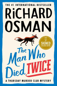 Title: The Man Who Died Twice (Signed Book) (Thursday Murder Club Series #2), Author: Richard Osman