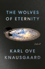 The Wolves of Eternity: A Novel