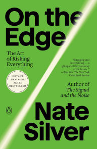 Title: On the Edge: The Art of Risking Everything, Author: Nate Silver